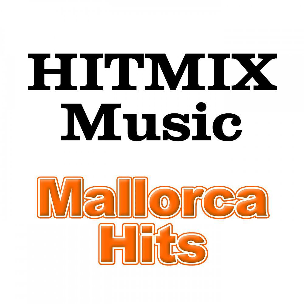 Постер альбома Hitmix Music - Mallorca Hits