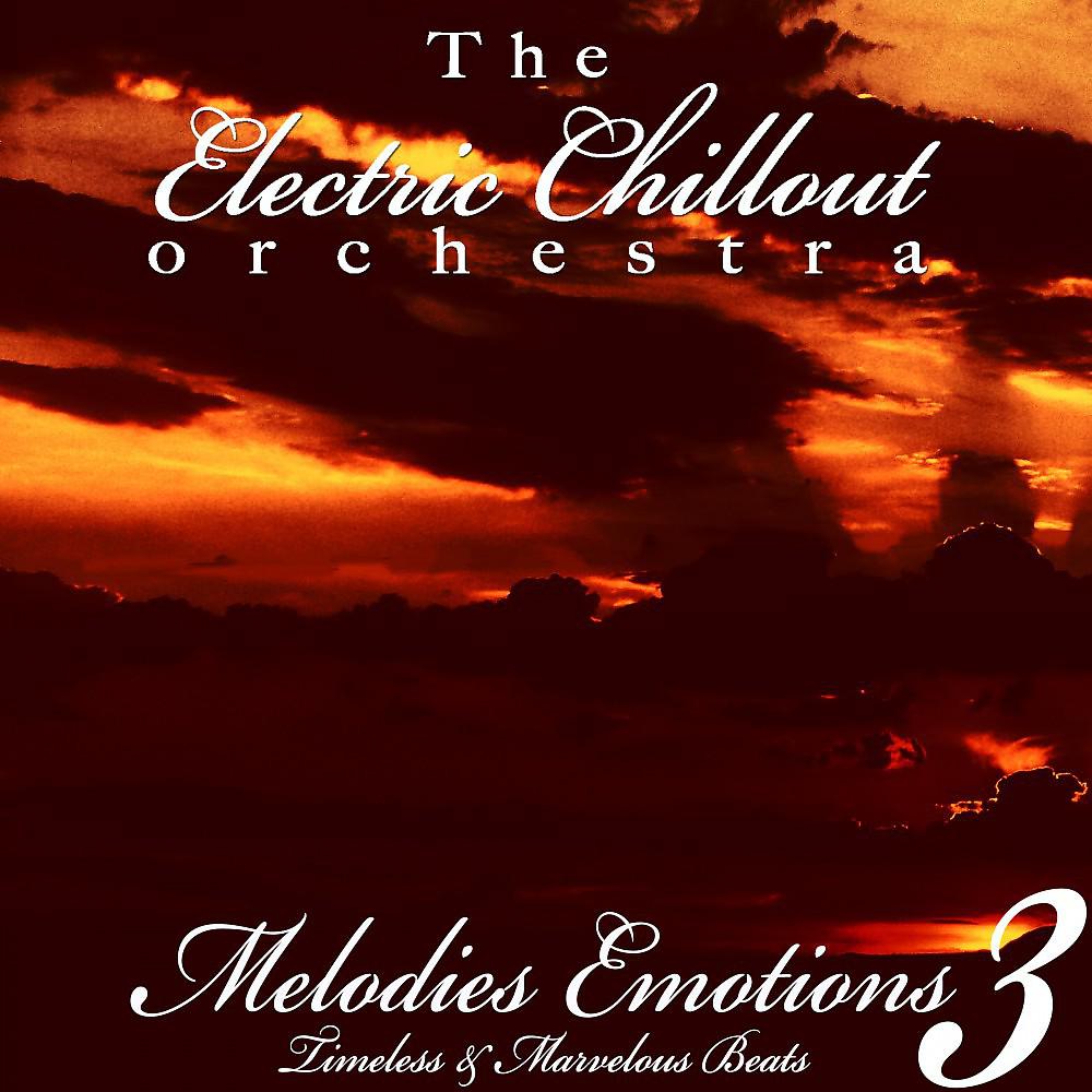 Постер альбома Melodies Emotions, Vol. 3 (Timeless & Marvelous Beats)