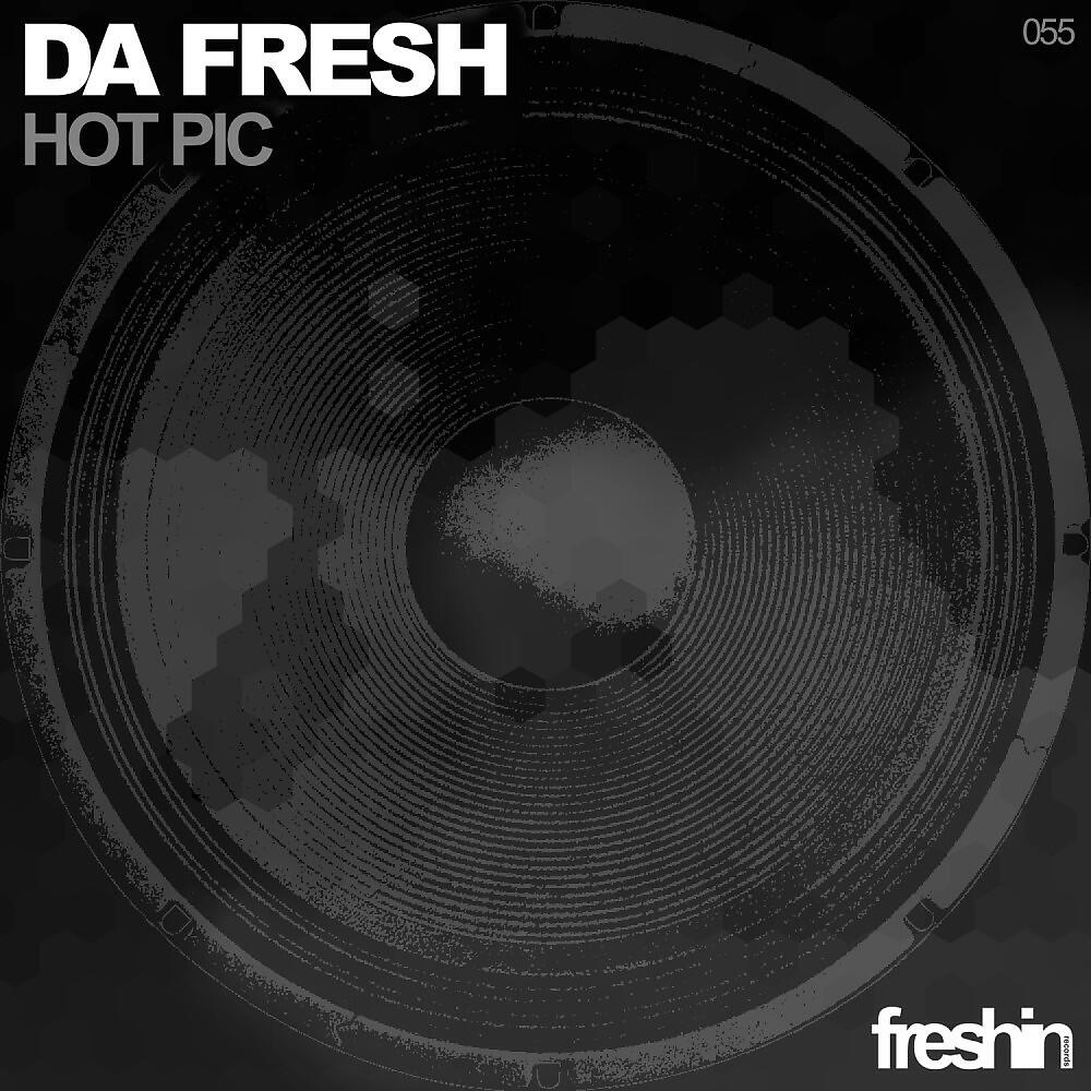 Da Fresh - Da Fresh - Hot Pic