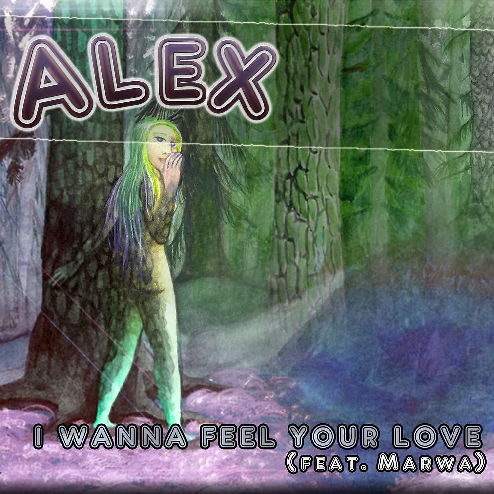 ALEX - I Wanna Feel Your Love (Original Version)