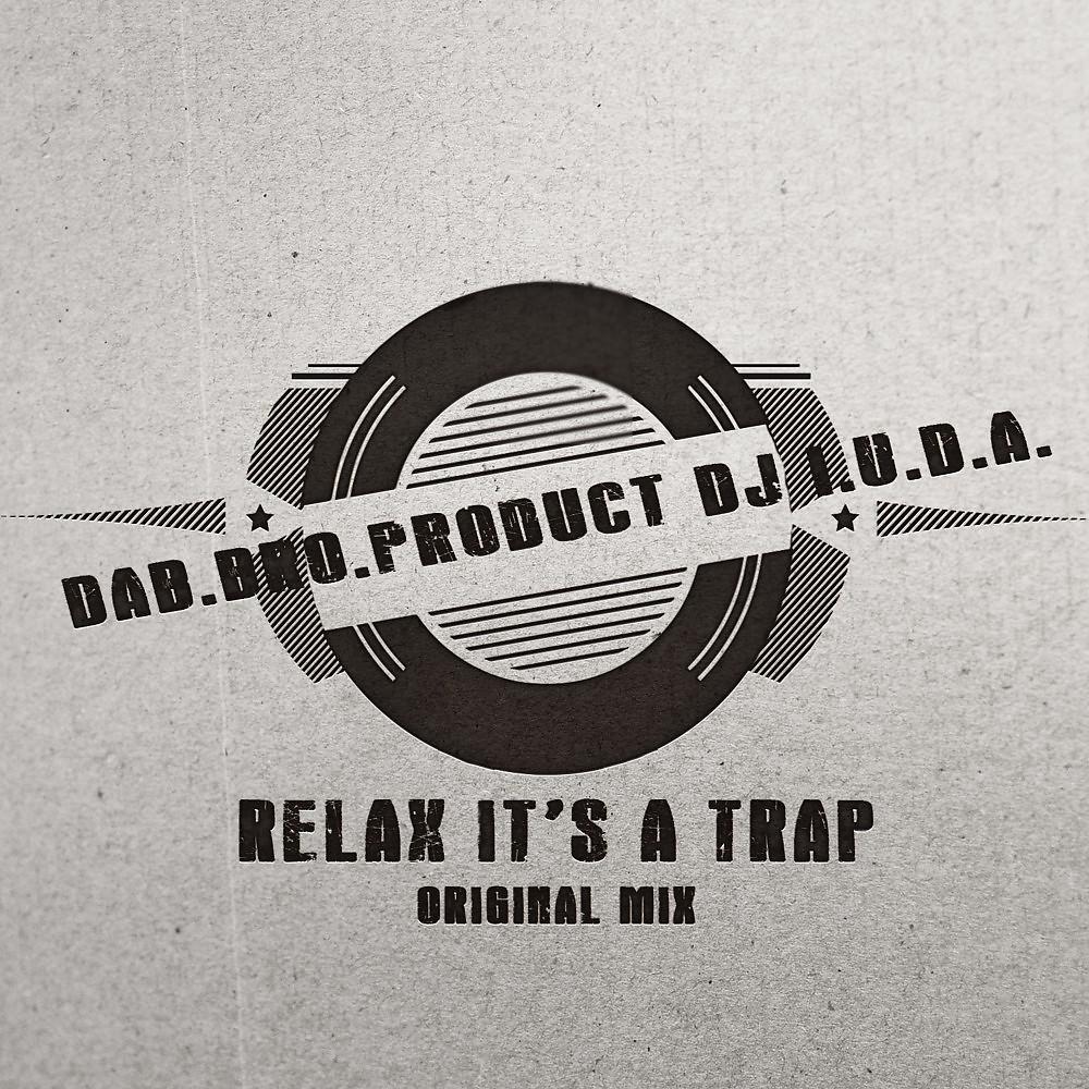 Постер альбома Relax It's a Trap