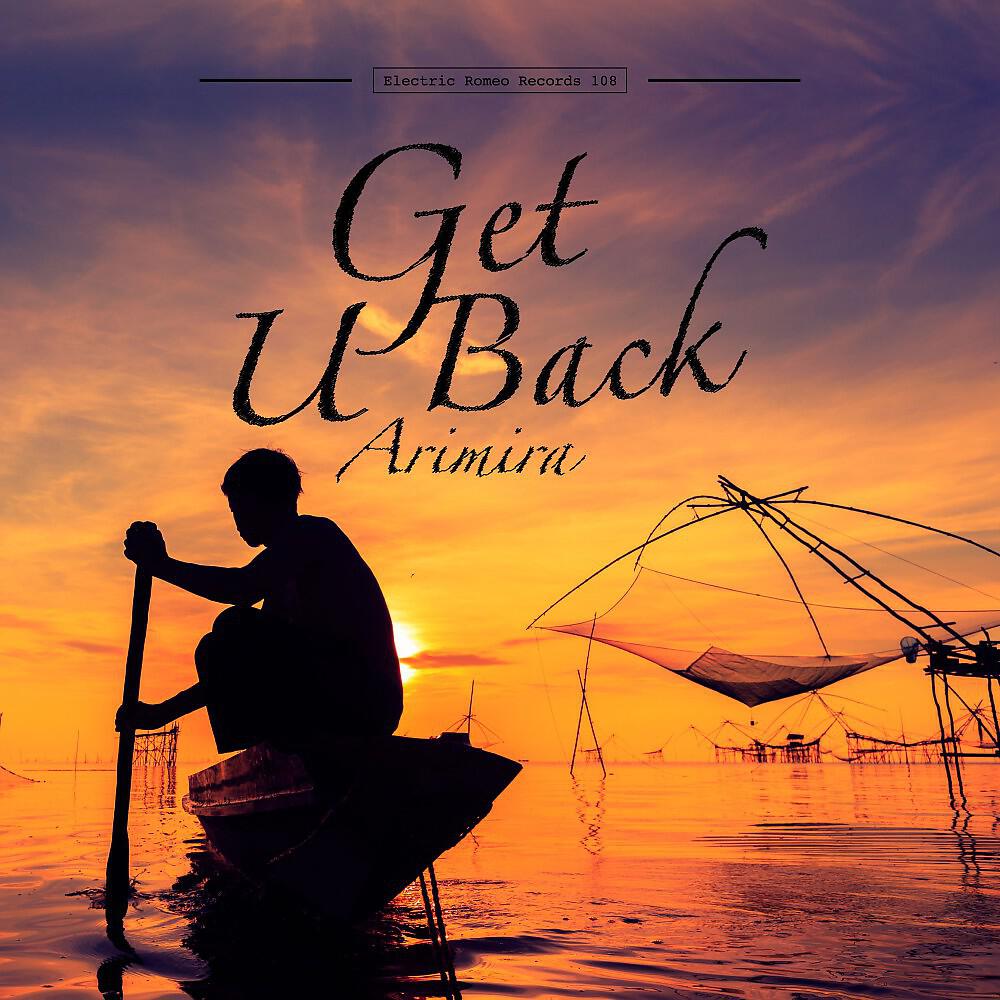 Arimira - Get U Back (Nogales Remix)