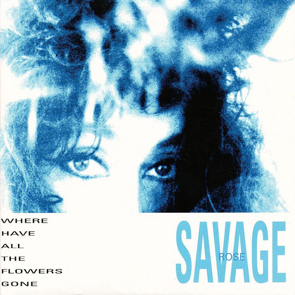 The Savage Rose - Where Have All the Flowers Gone (Ultra Short Version)