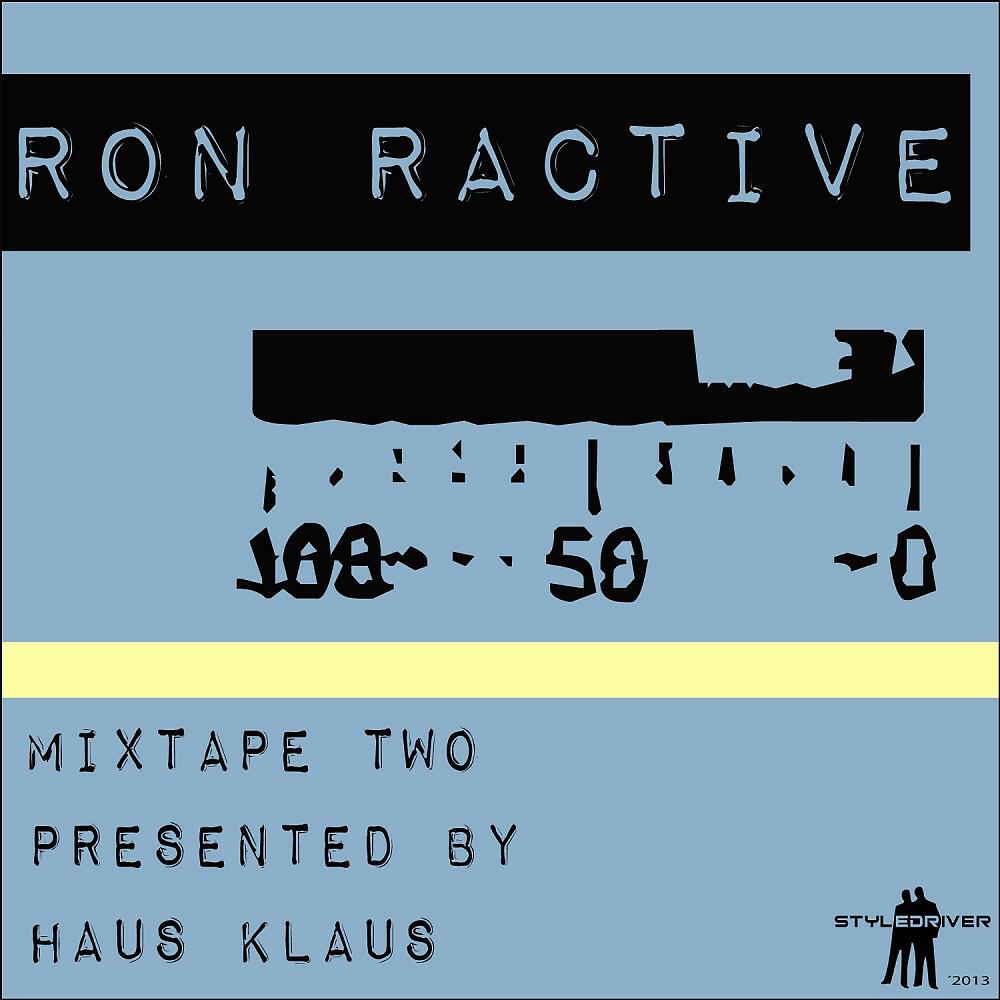 Ron Ractive - Mixtape Two (Continuous DJ Mix By Haus Klaus)