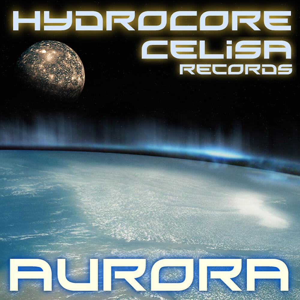 HydroCore - Aurora (Radio Mix)