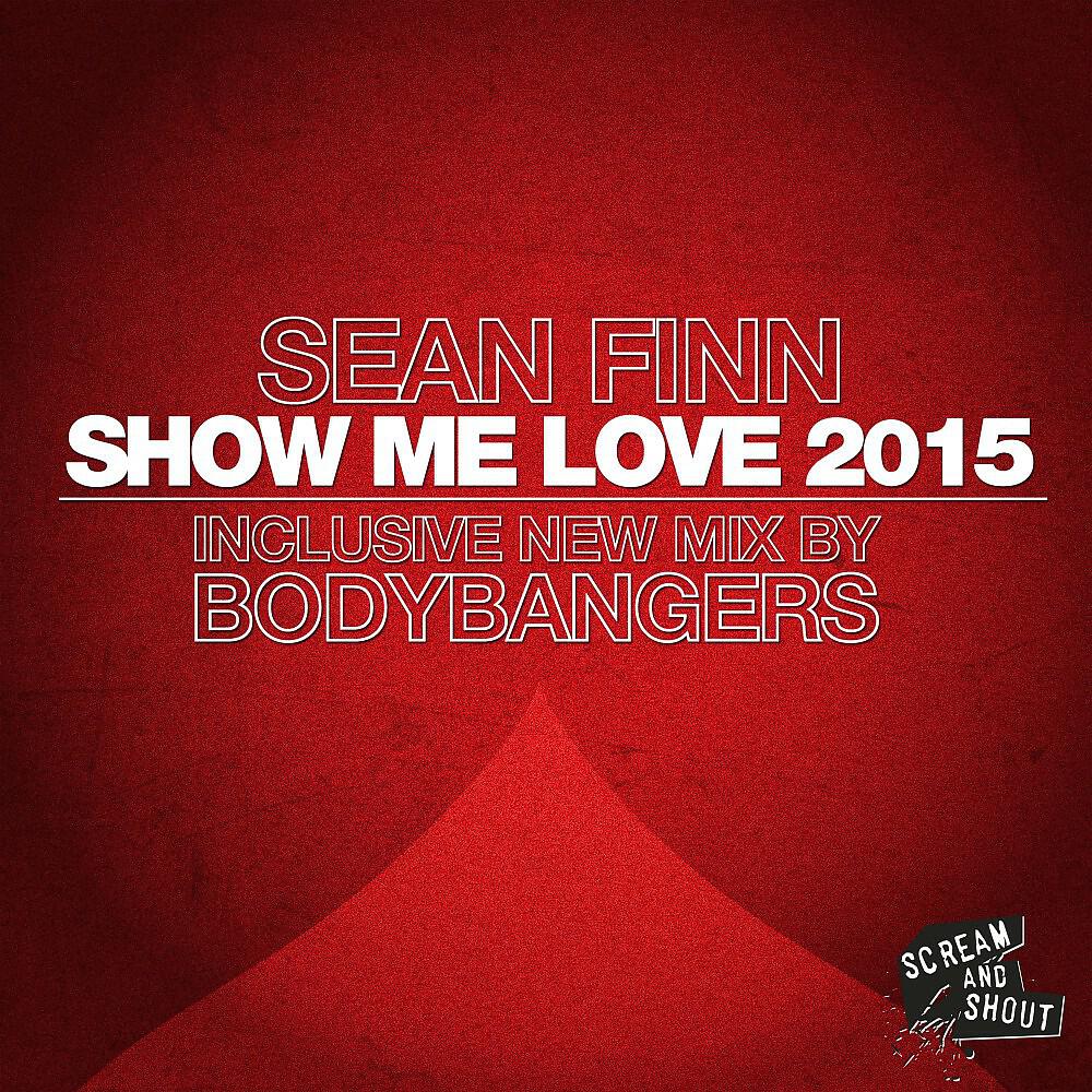 Sean Finn - Show Me Love 2015 (Slideback Remix)