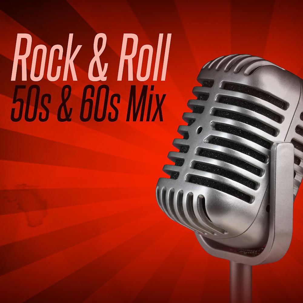 Постер альбома Rock & Roll 50s & 60s Mix
