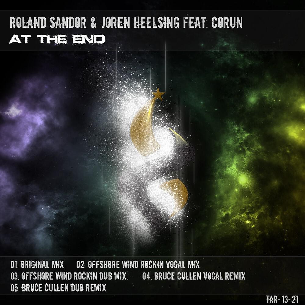 Joren Heelsing & Roland Sandor feat. Corun - At the End (Offshore Wind Rockin Vocal Mix)