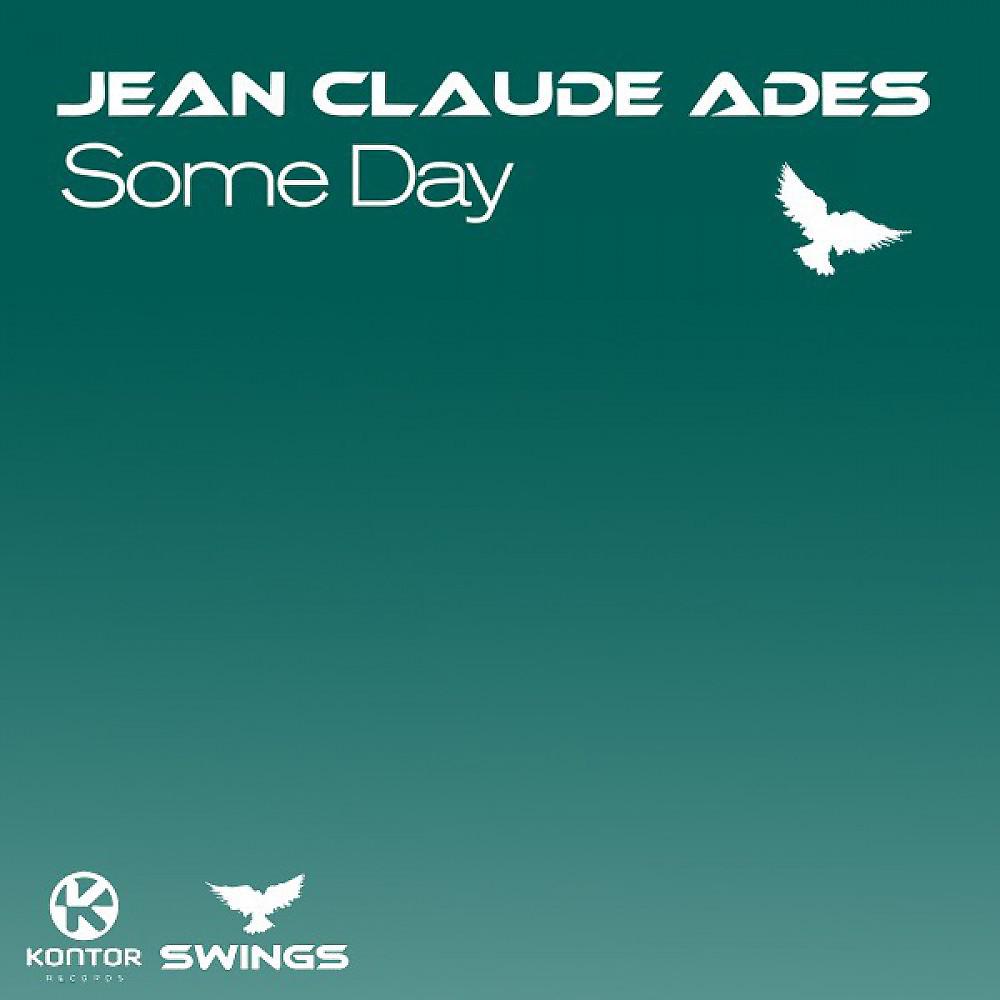 Jean Claude Ades - Some Day (JCA's Dope Rocker)