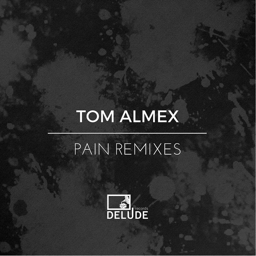 Tom Almex - Pain (Patrick Arbez Remix)
