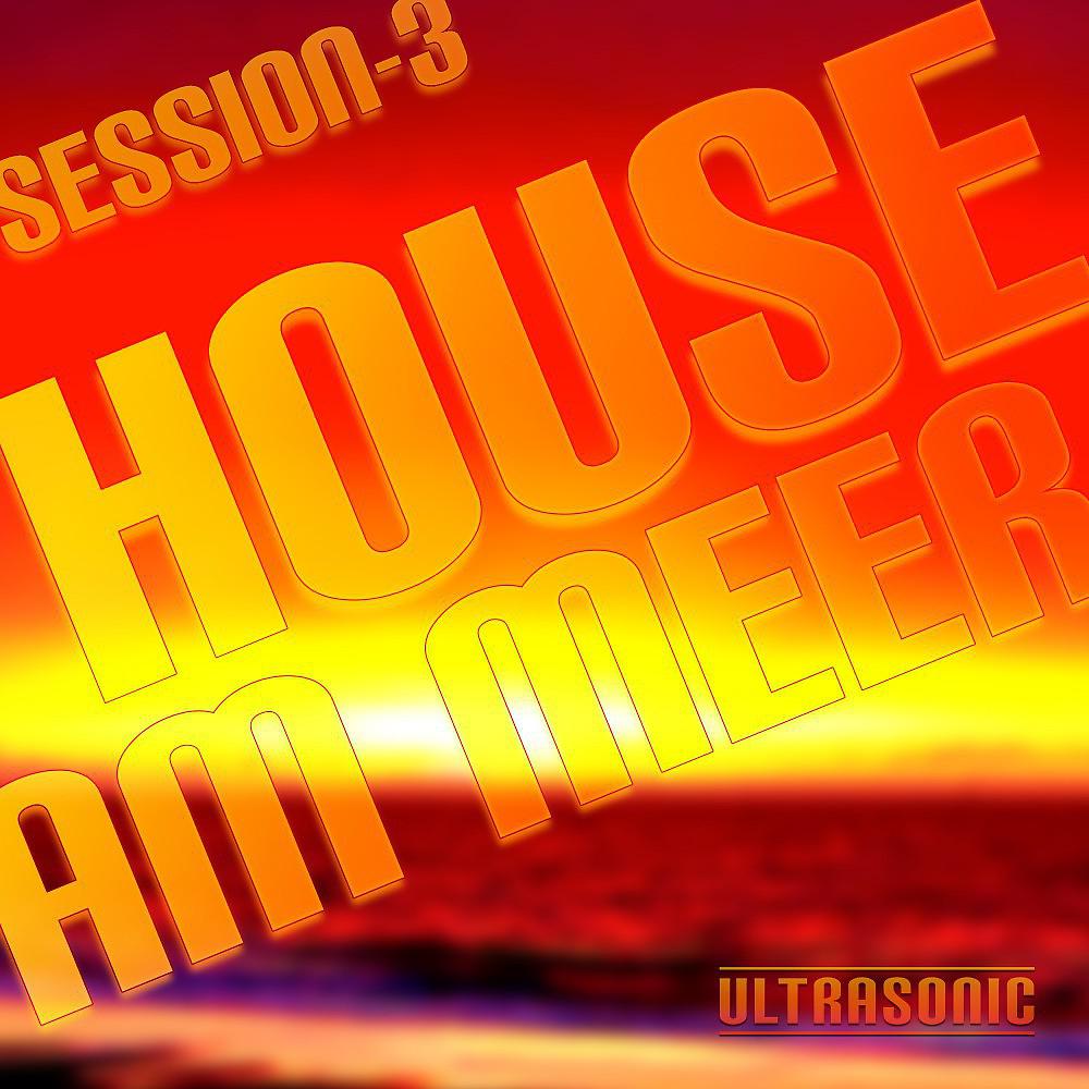 Постер альбома House Am Meer - Session 3
