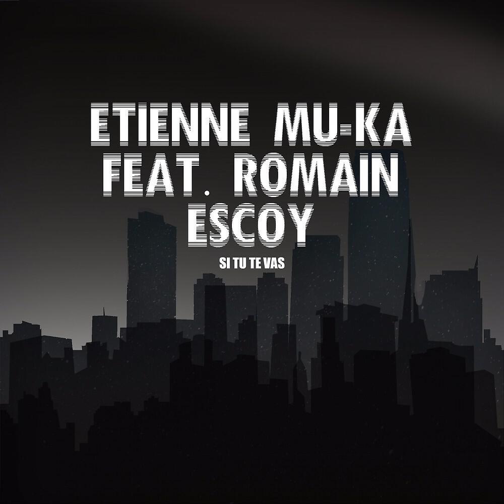 Etienne Mu-Ka - Si tu te vas (Officiel Remix Club by DJ Juls)