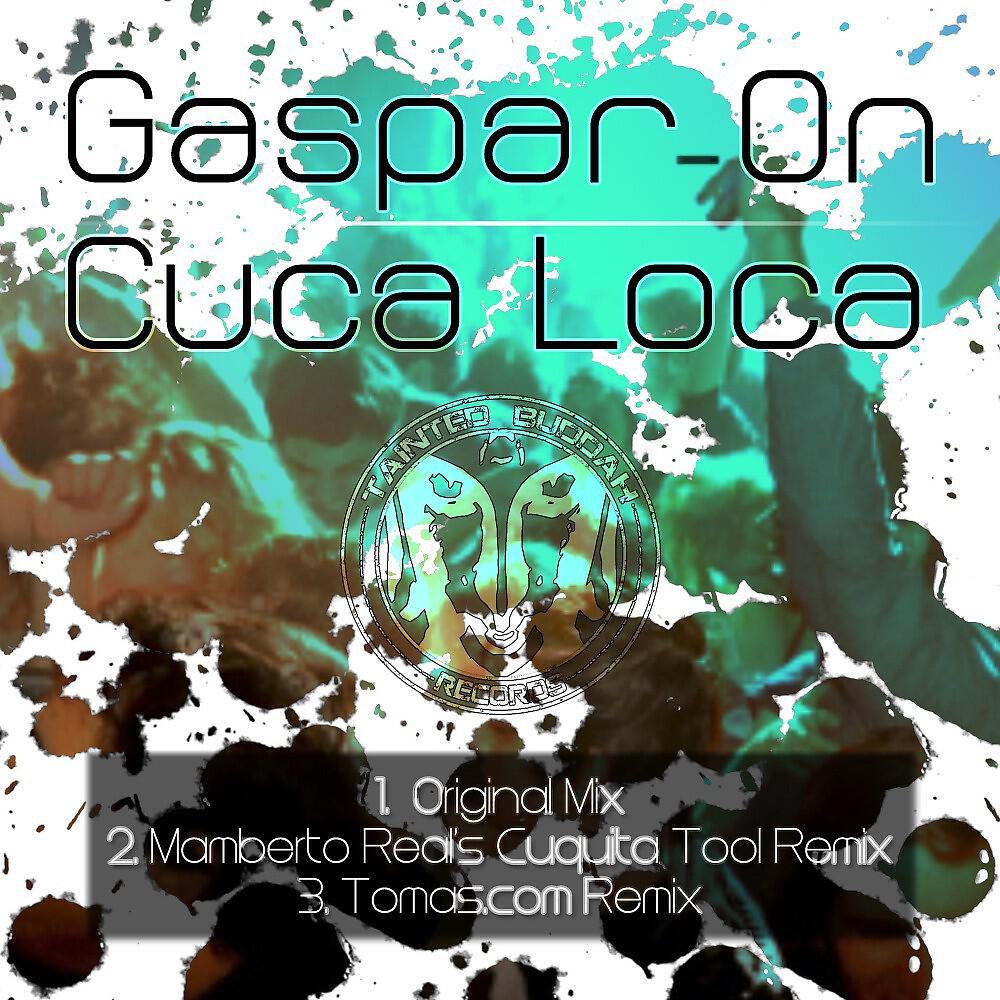 Gaspar-On - Cuca Loca (Tomas.Com Remix)