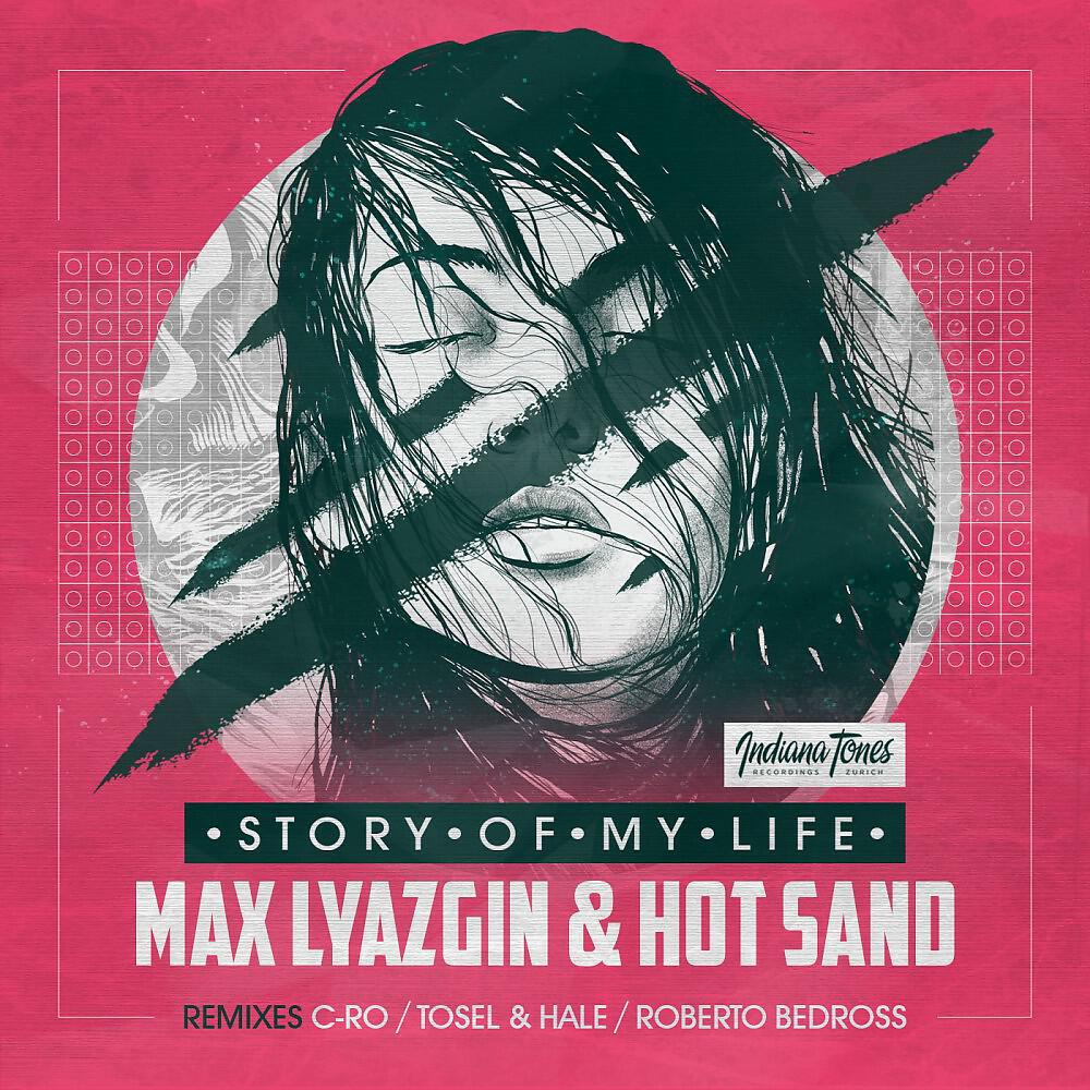 Max Lyazgin & Hot Sand - Story of My Life (Roberto Bedross Remix)