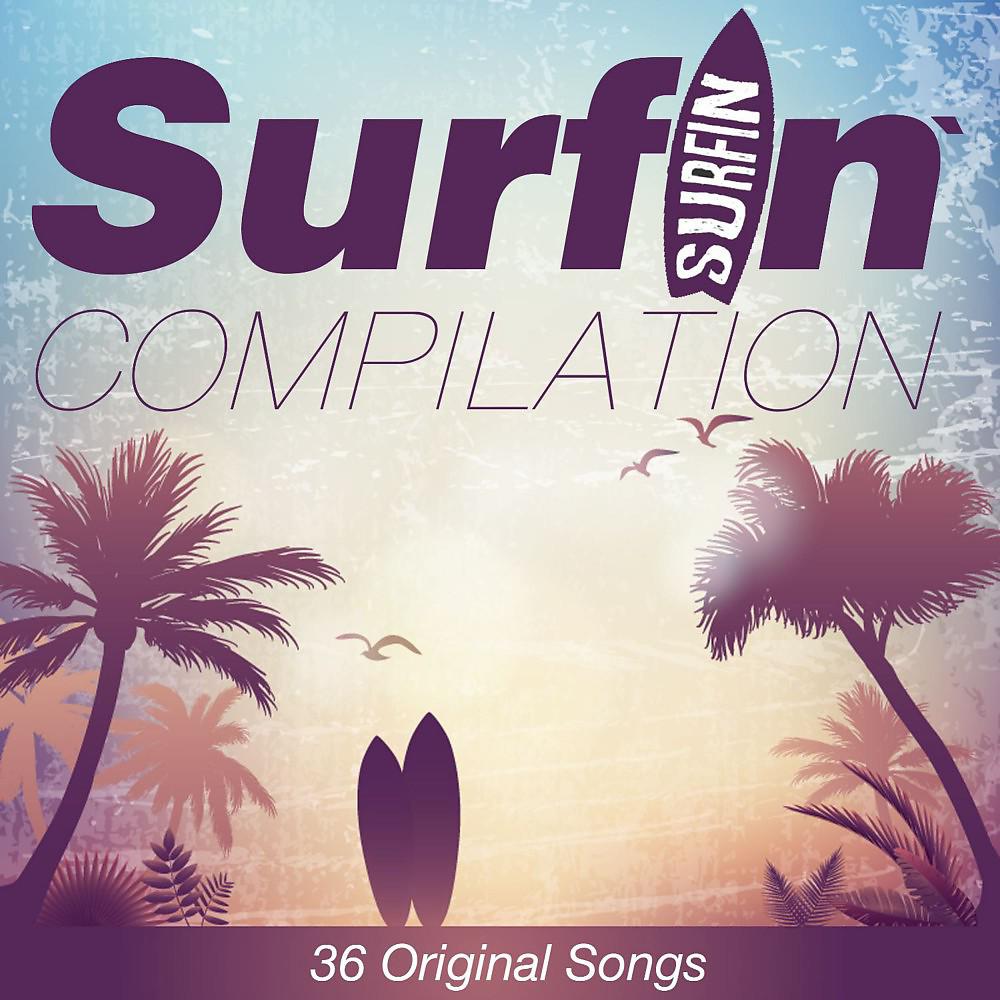Постер альбома Surfin' Compilation (36 Original Songs)
