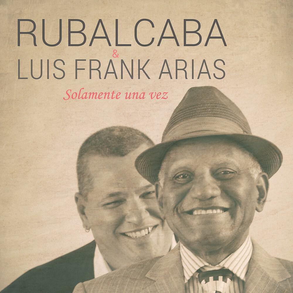 Guillermo Rubalcaba & Luis Frank Arias - Quiereme Mucho