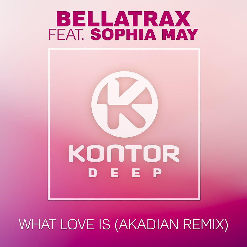 Постер альбома What Love Is (Akadian Remix)
