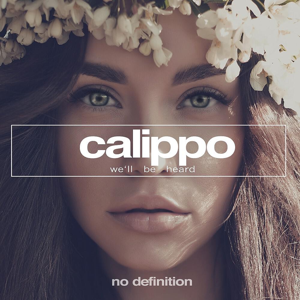 Calippo - We'll Be Heard (Original Club Mix)