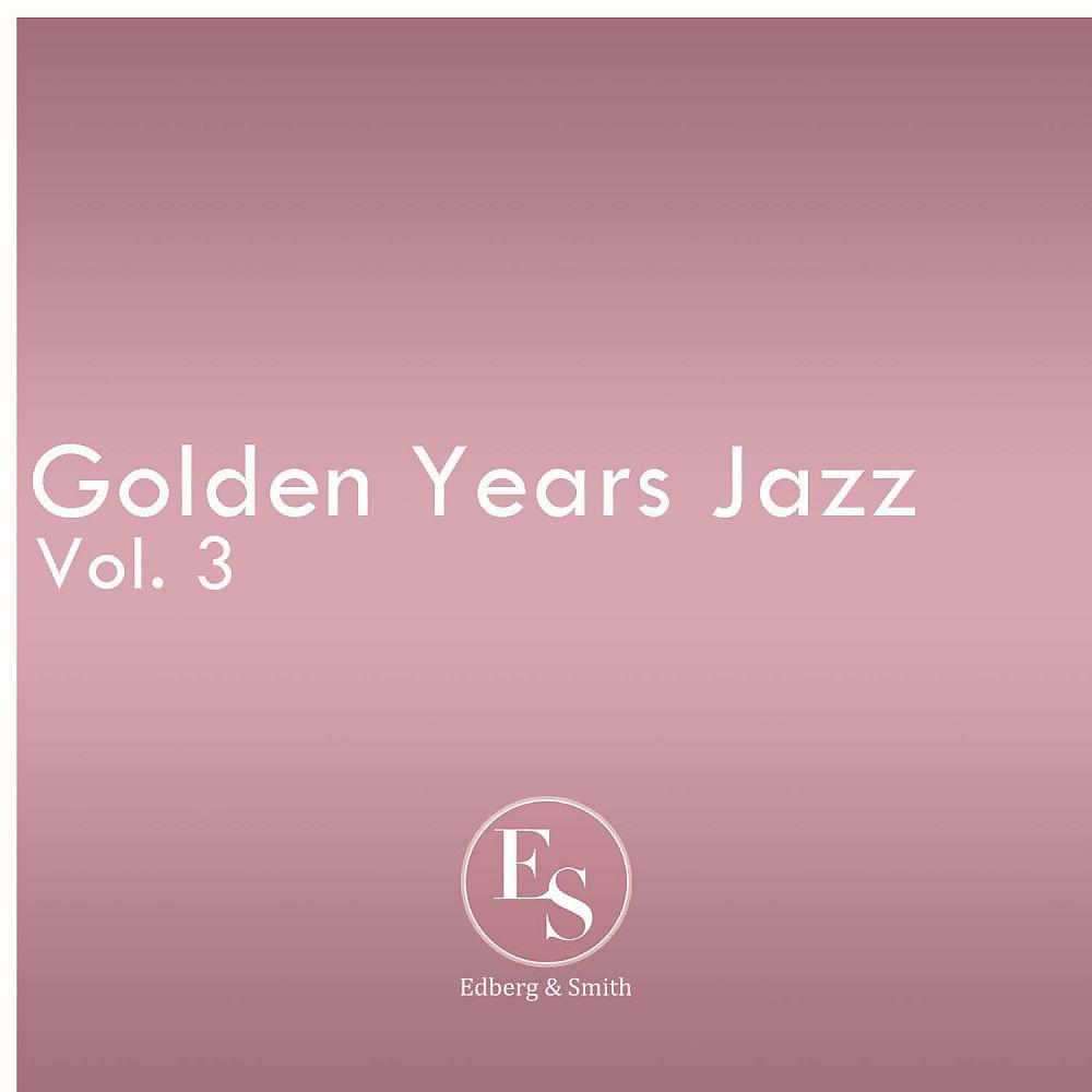 Постер альбома Golden Years Jazz Vol. 3