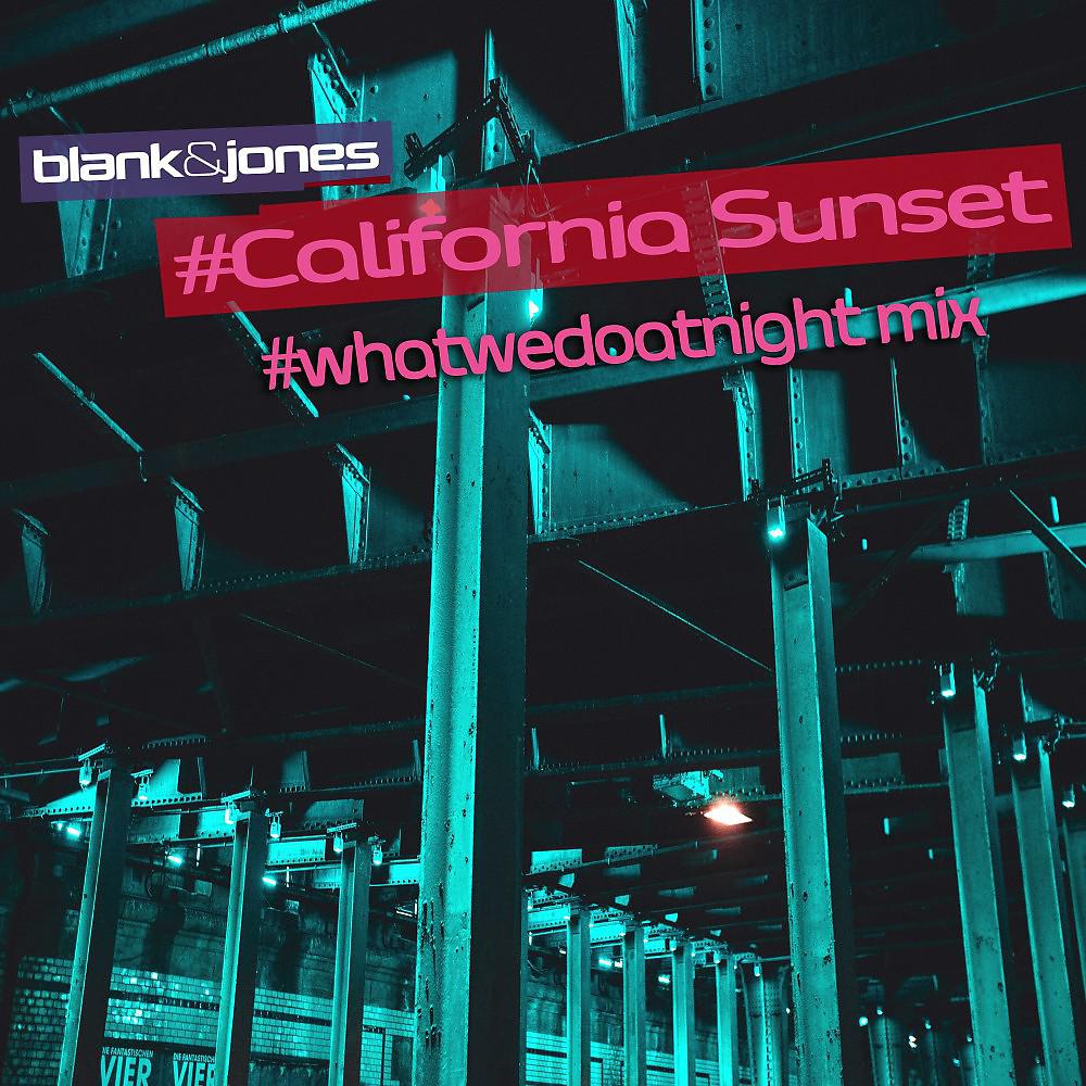 Постер альбома California Sunset (#whatwedoatnight Mix)