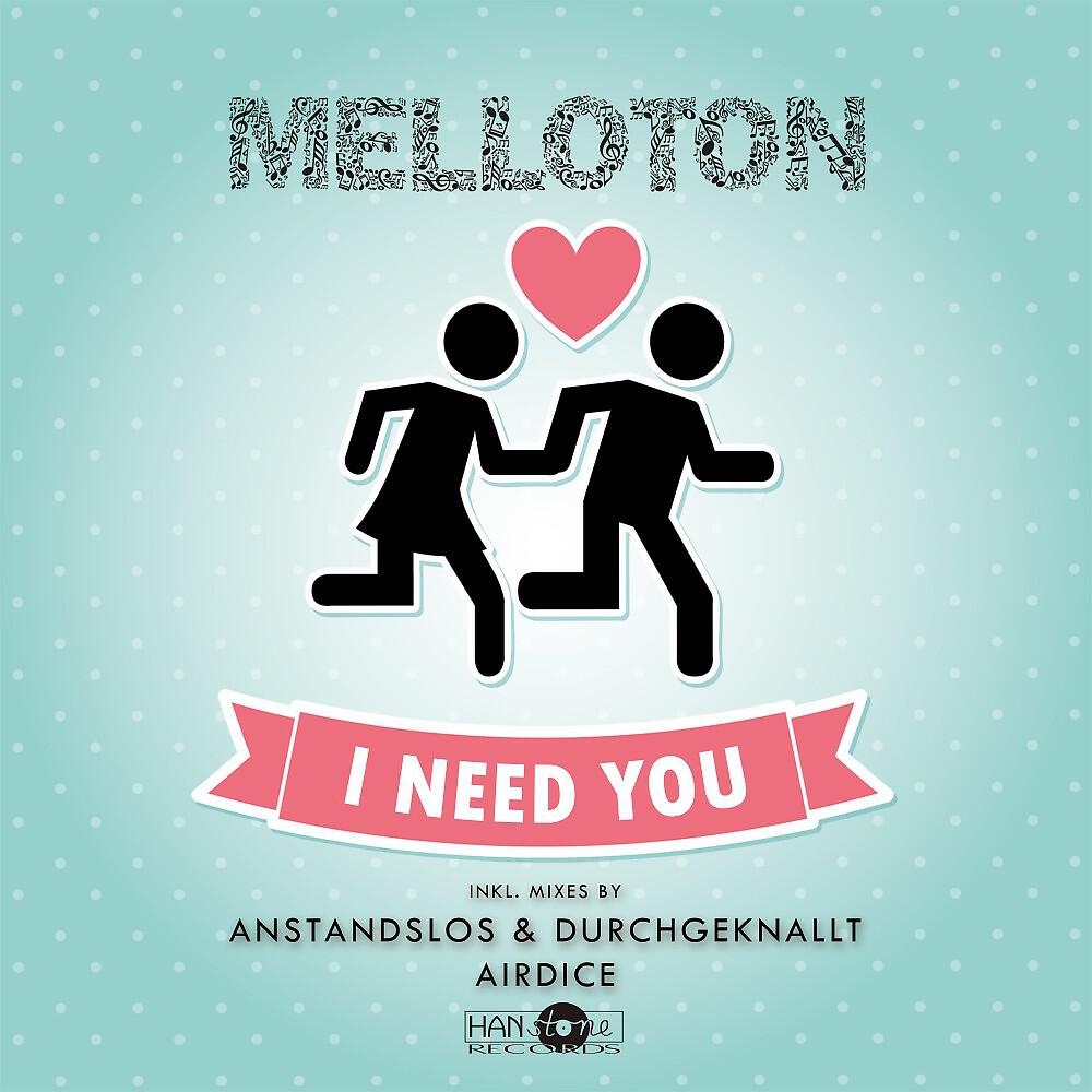 Melloton - I Need You (Afterhour Remix)