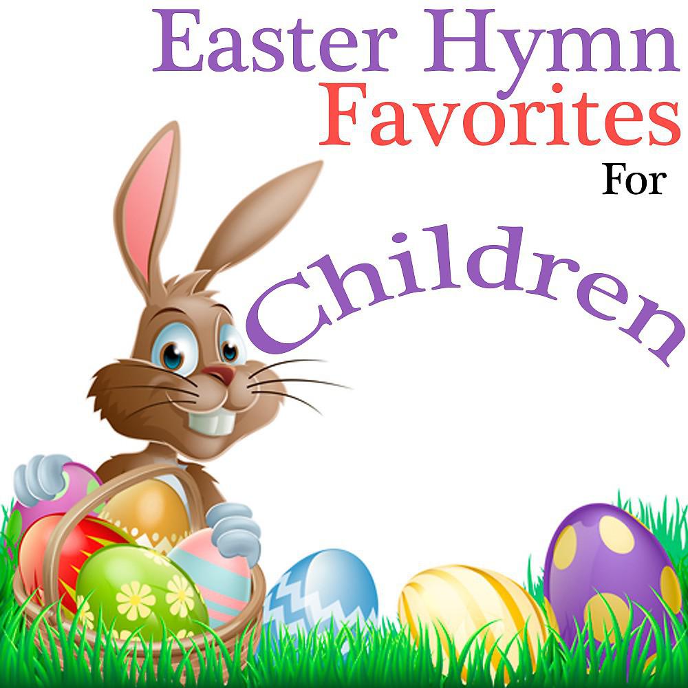 Постер альбома Easter Hymn Favorites for Children