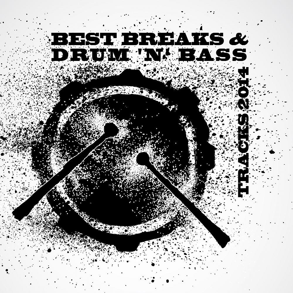 Постер альбома Best Breaks & Drum 'n' Bass Tracks 2014