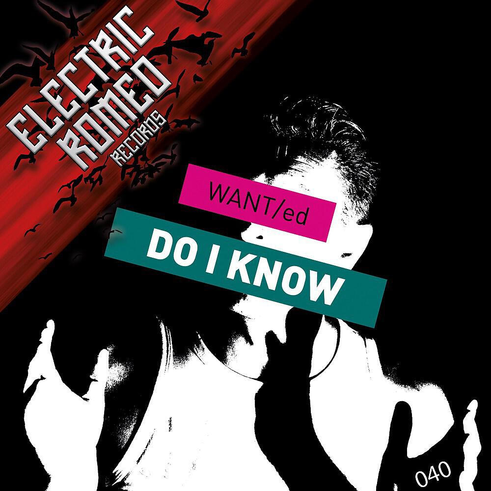 Want/ed - Do I Know (Singular Dupstep Remix)