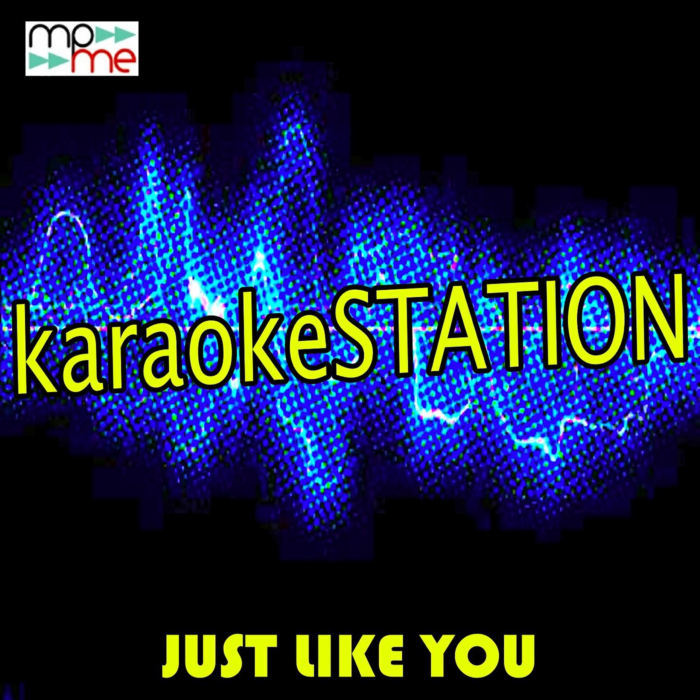 Karaoke Station - Just Like You (Karaoke Version) (Originally Performed by Louis Tomlinson)