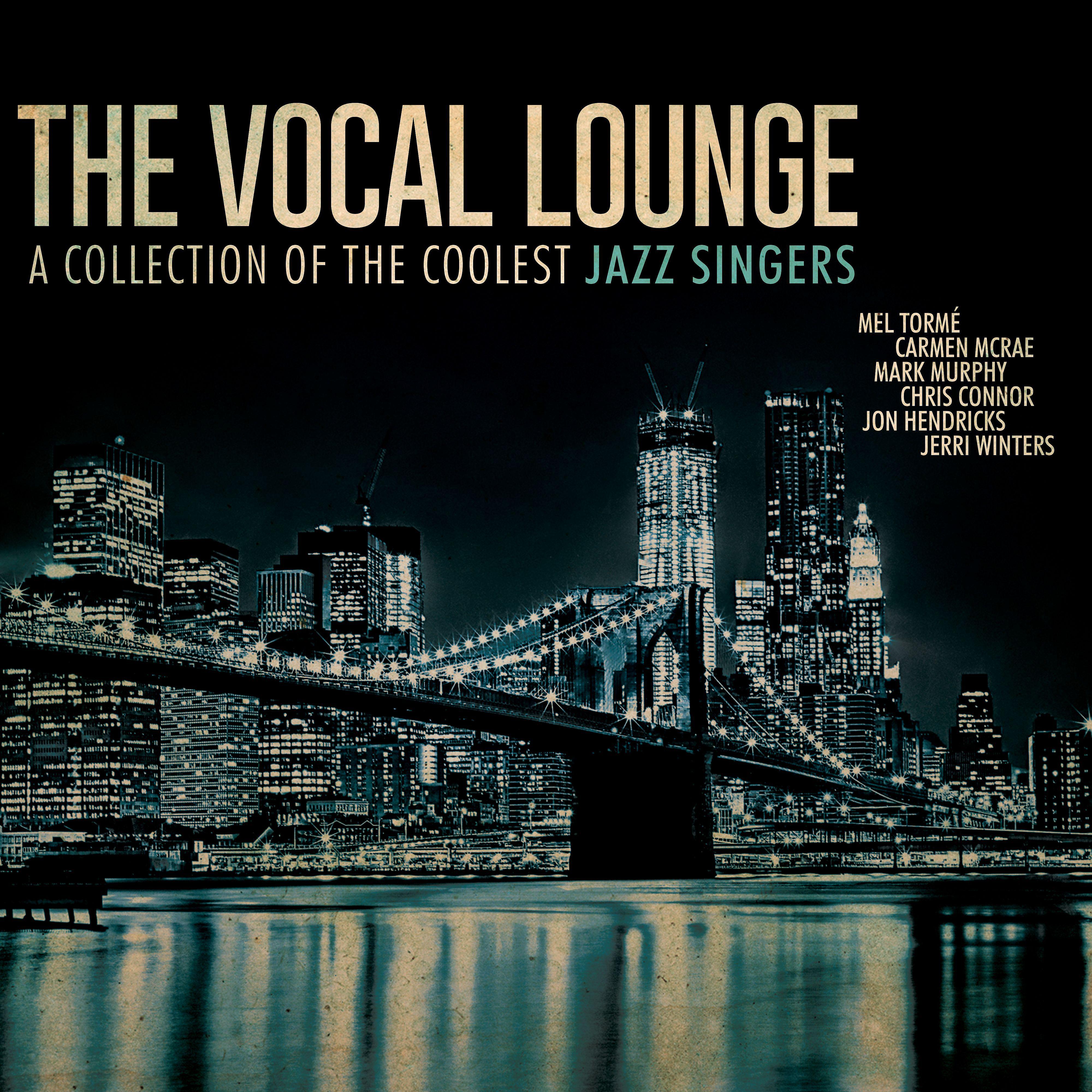 Постер альбома The Vocal Lounge: A Collection of the Coolest Jazz Singers