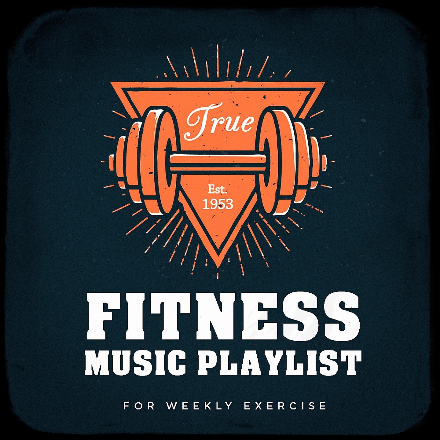 Постер альбома Fitness Music Playlist for Weekly Exercise