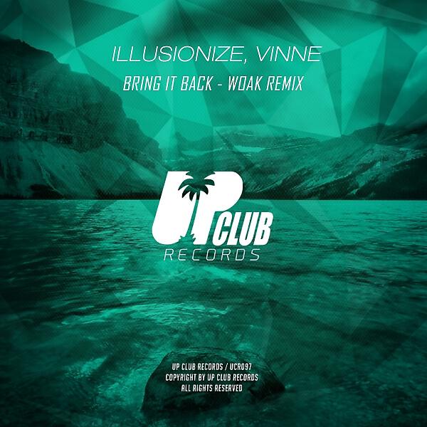 Illusionize - Bring It Back (WOAK Remix)
