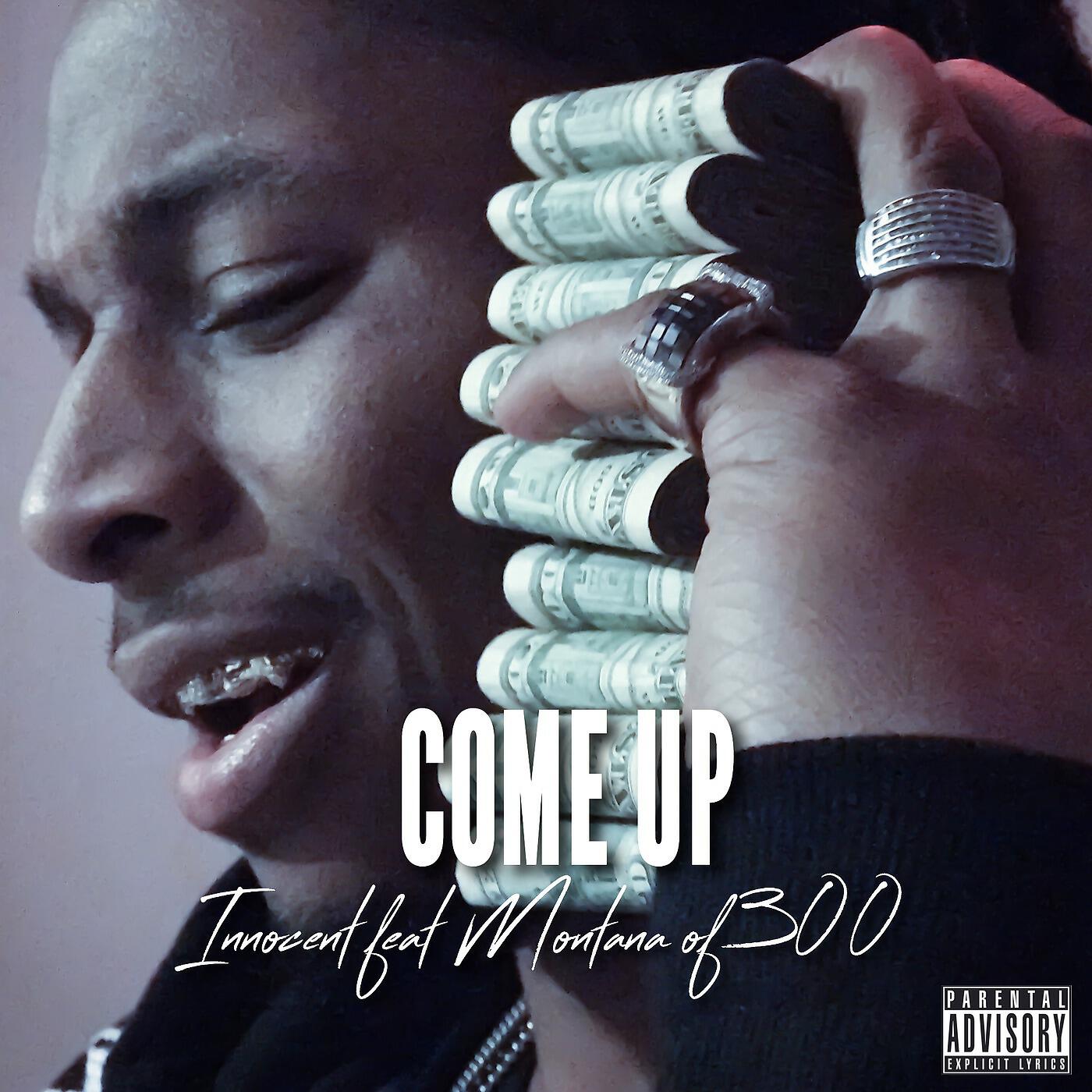 Innocent - Come up (feat. Montana of 300)