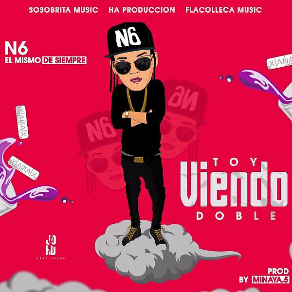 N6 El mismo de Siempre - Toy viendo doble