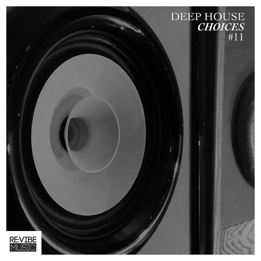 Постер альбома Deep House Choices, Vol. 11