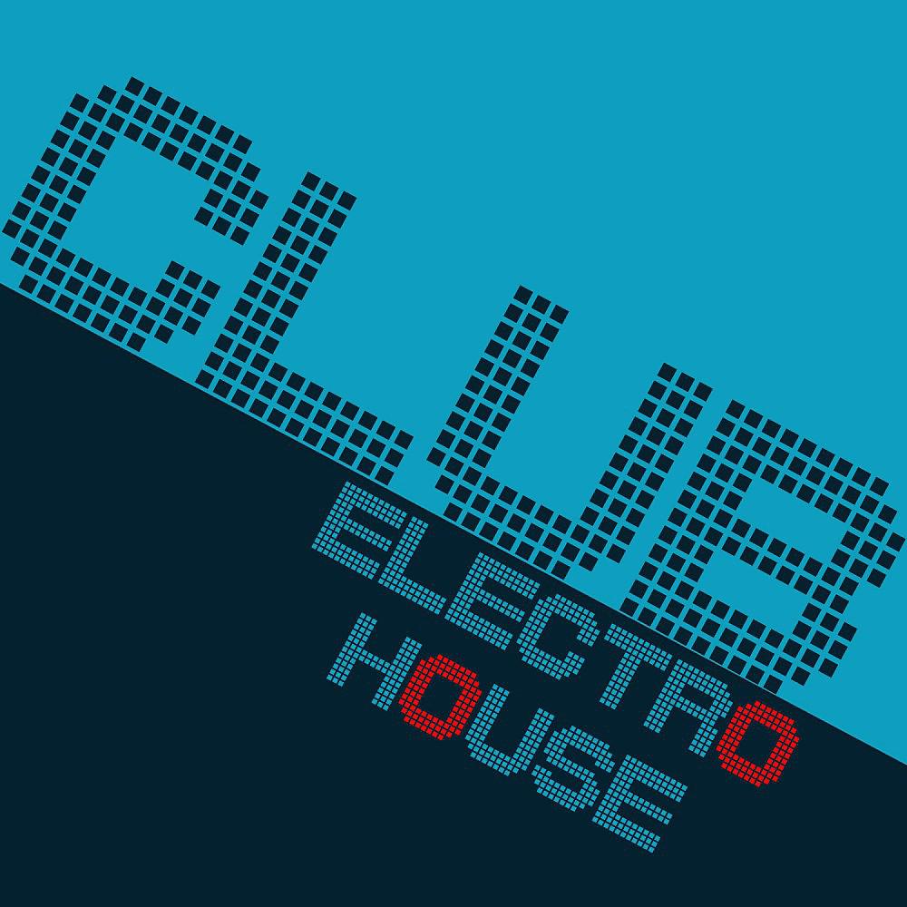 Постер альбома Club Electro House