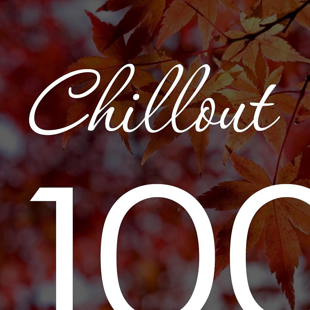 Постер альбома Chillout Top 100 November 2016 - Relaxing Chill Out, Ambient & Lounge Music Autumn