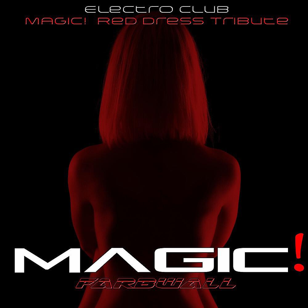 Farbwall - Magic (Electro Club Magic! Red Dress Tribute)