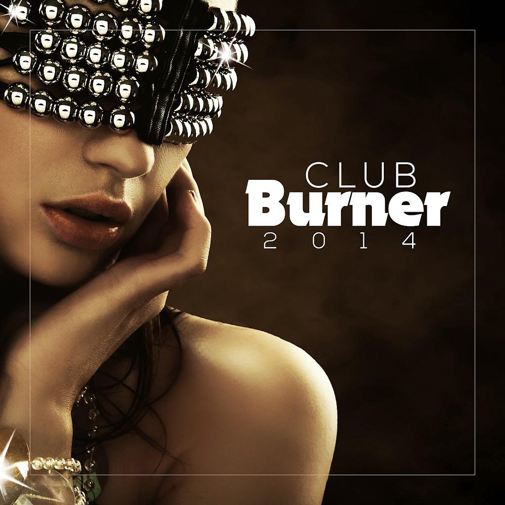 Постер альбома Club Burner 2014