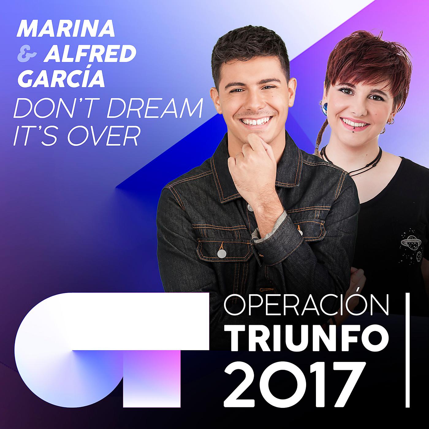 Marina - Don't Dream It's Over (Operación Triunfo 2017)