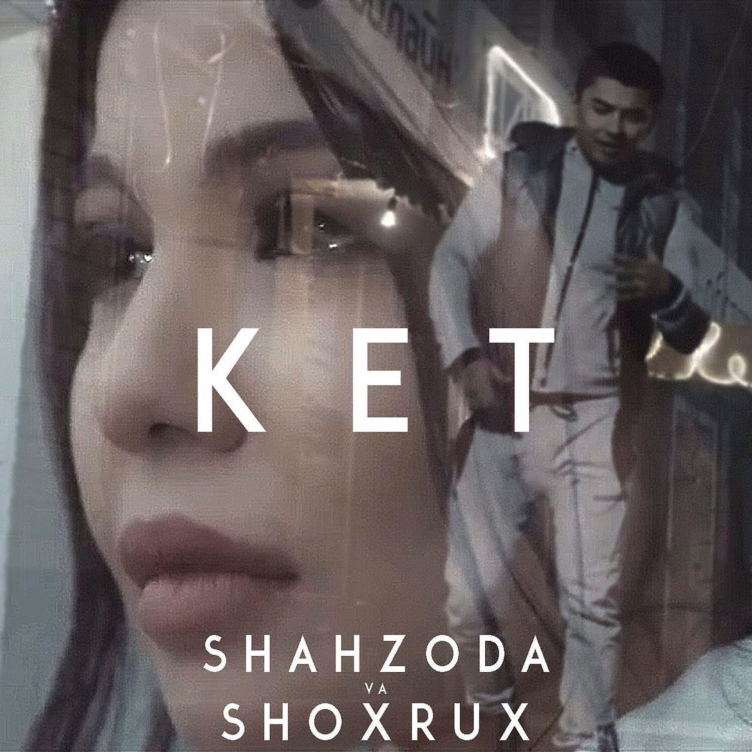 SHAHZODA - Ket