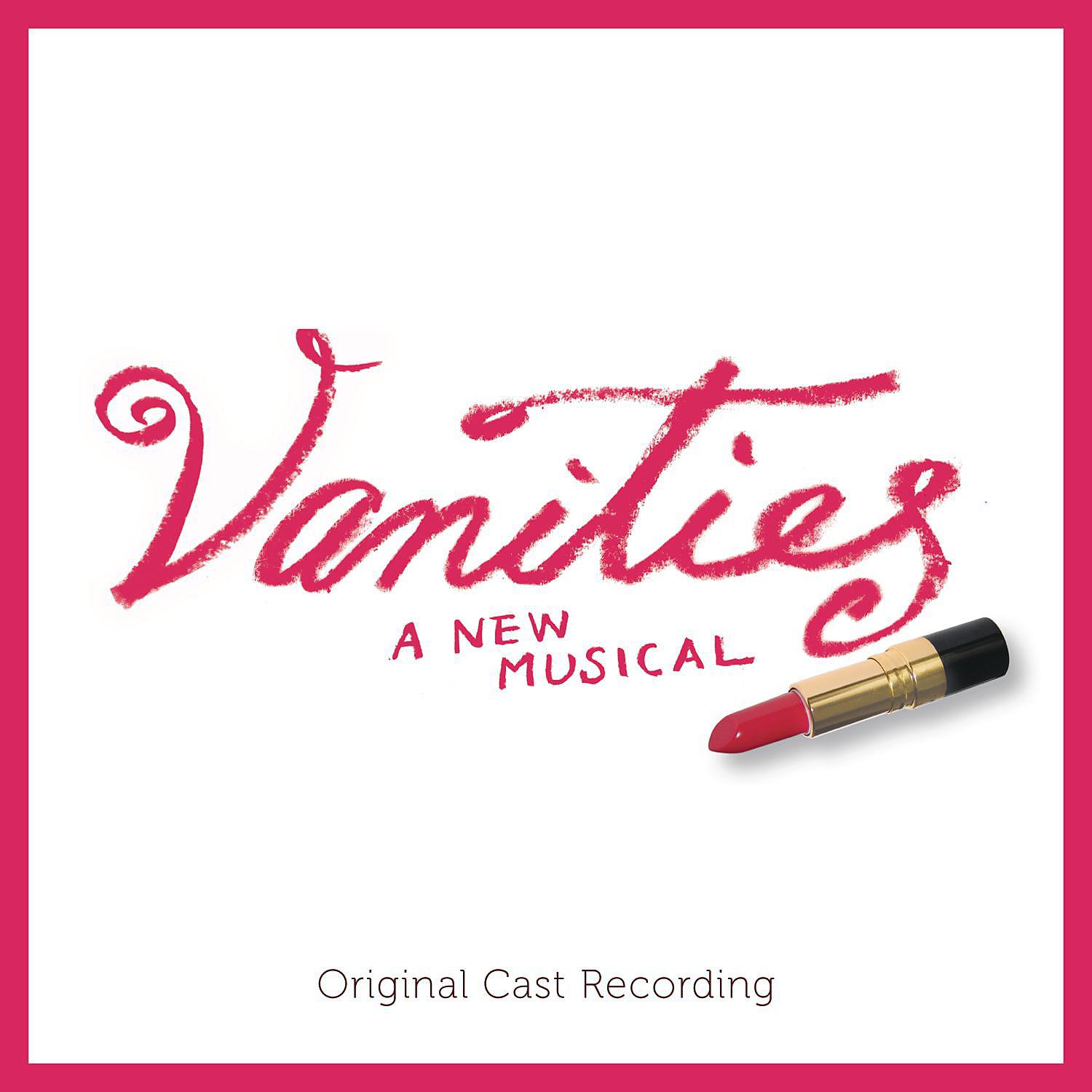 Постер альбома Vanities: A New Musical (Original Cast Recording)