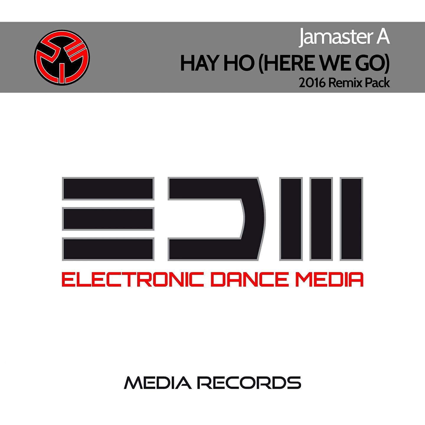 Jamaster A - Hay Ho (Here We Go) (Jamaster A Remix)