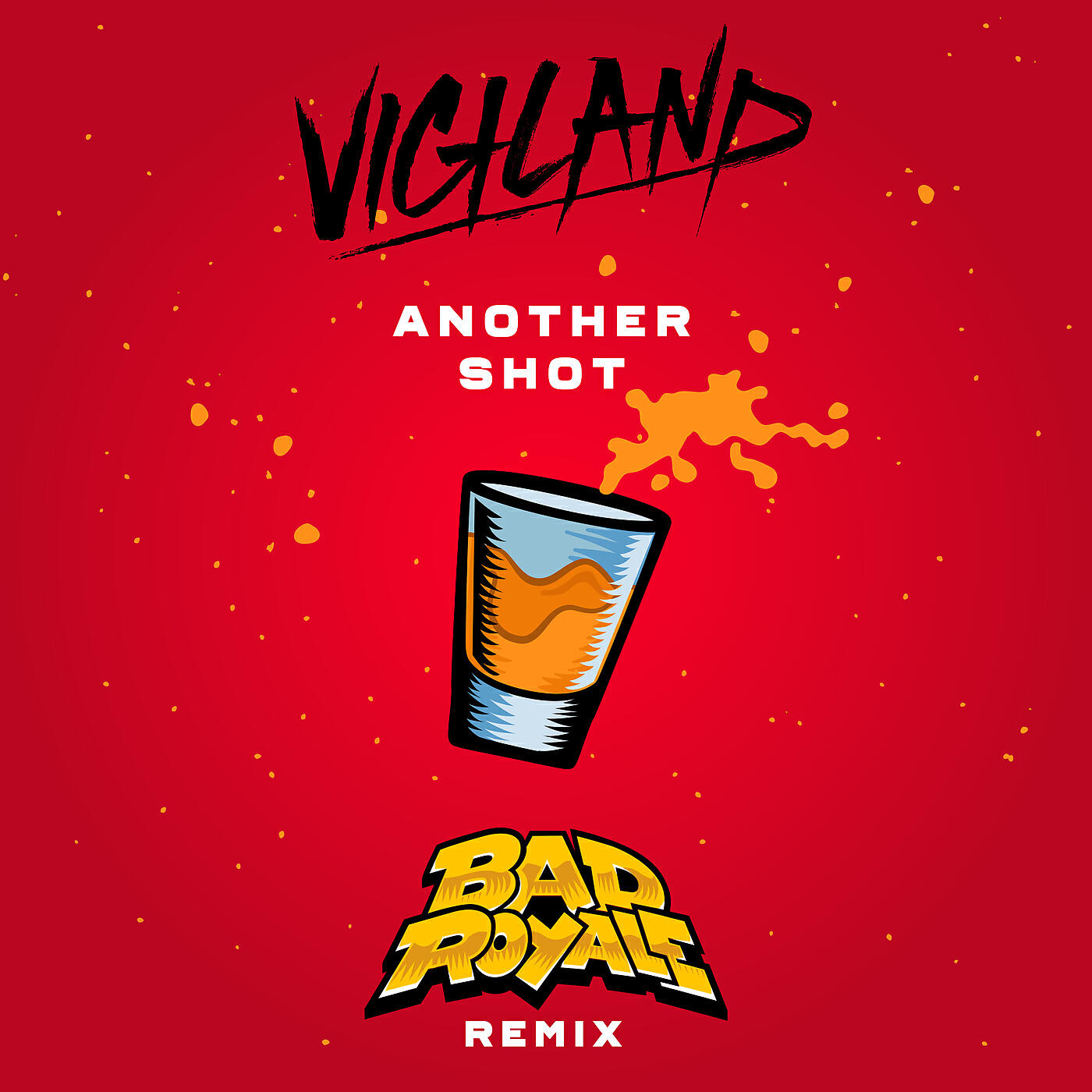 Vigiland - Another Shot‬‬‬ (Bad Royale Remix)