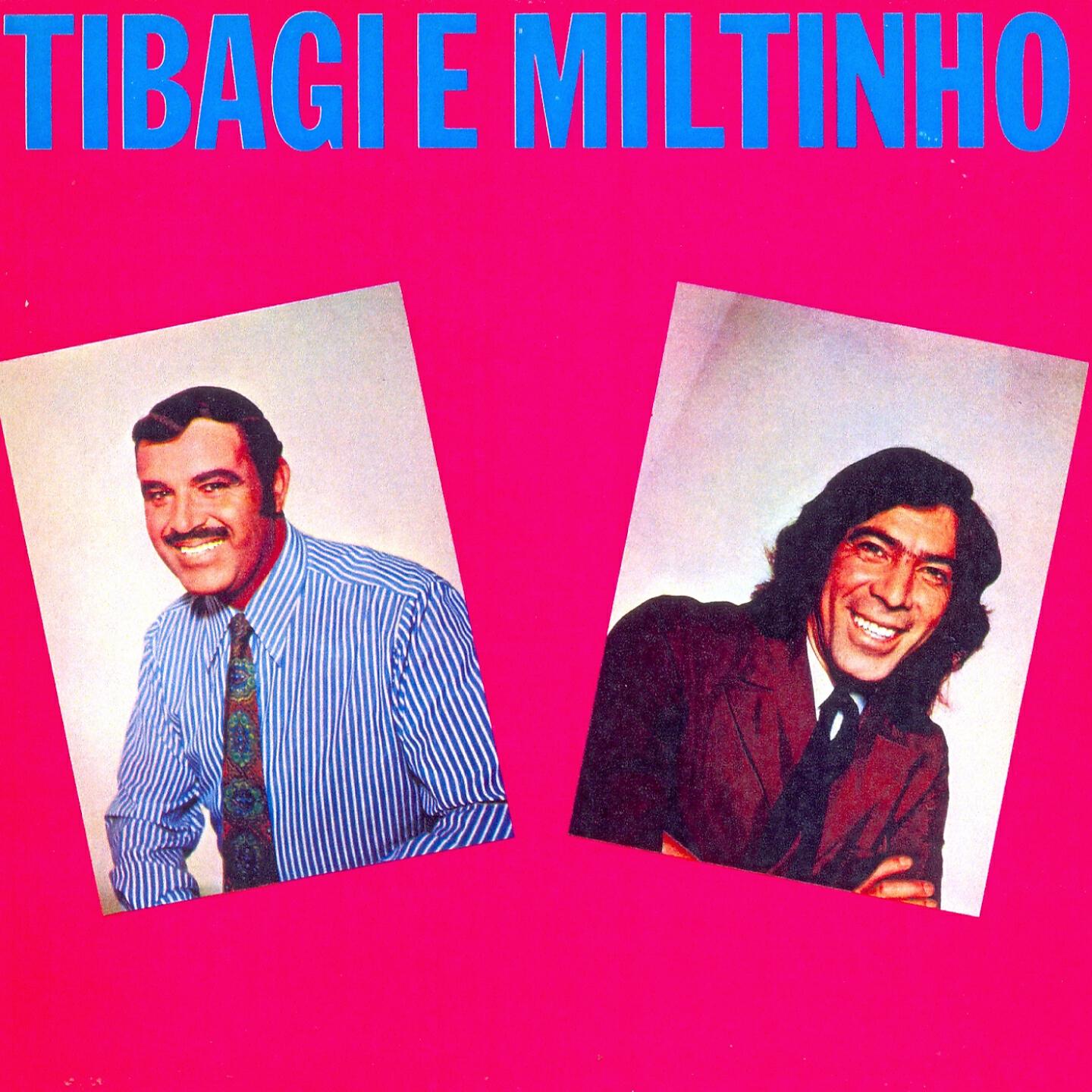 Tibagi e Miltinho - Quero Beijar-Te as Mãos