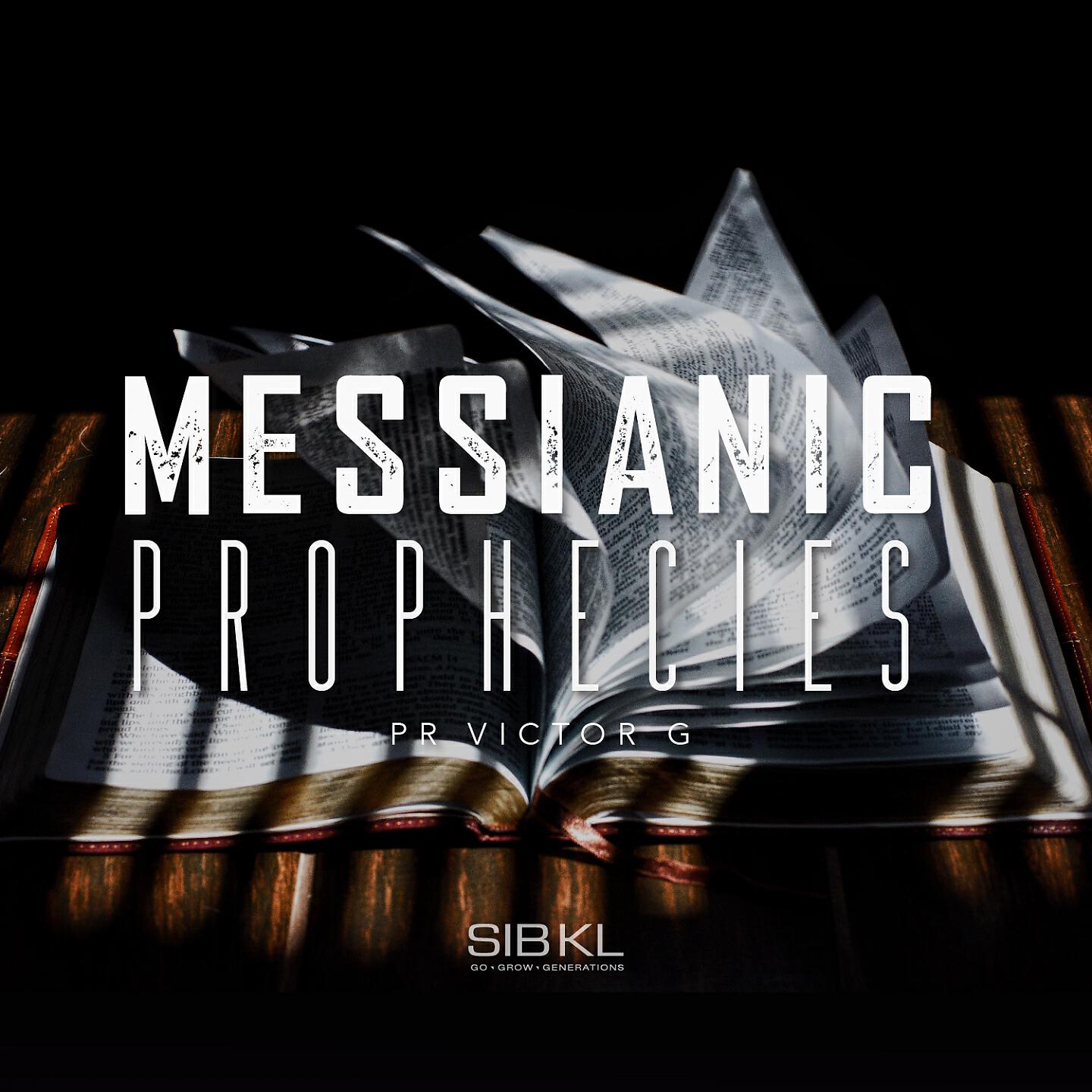 SIBKL - Messianic Prophecies