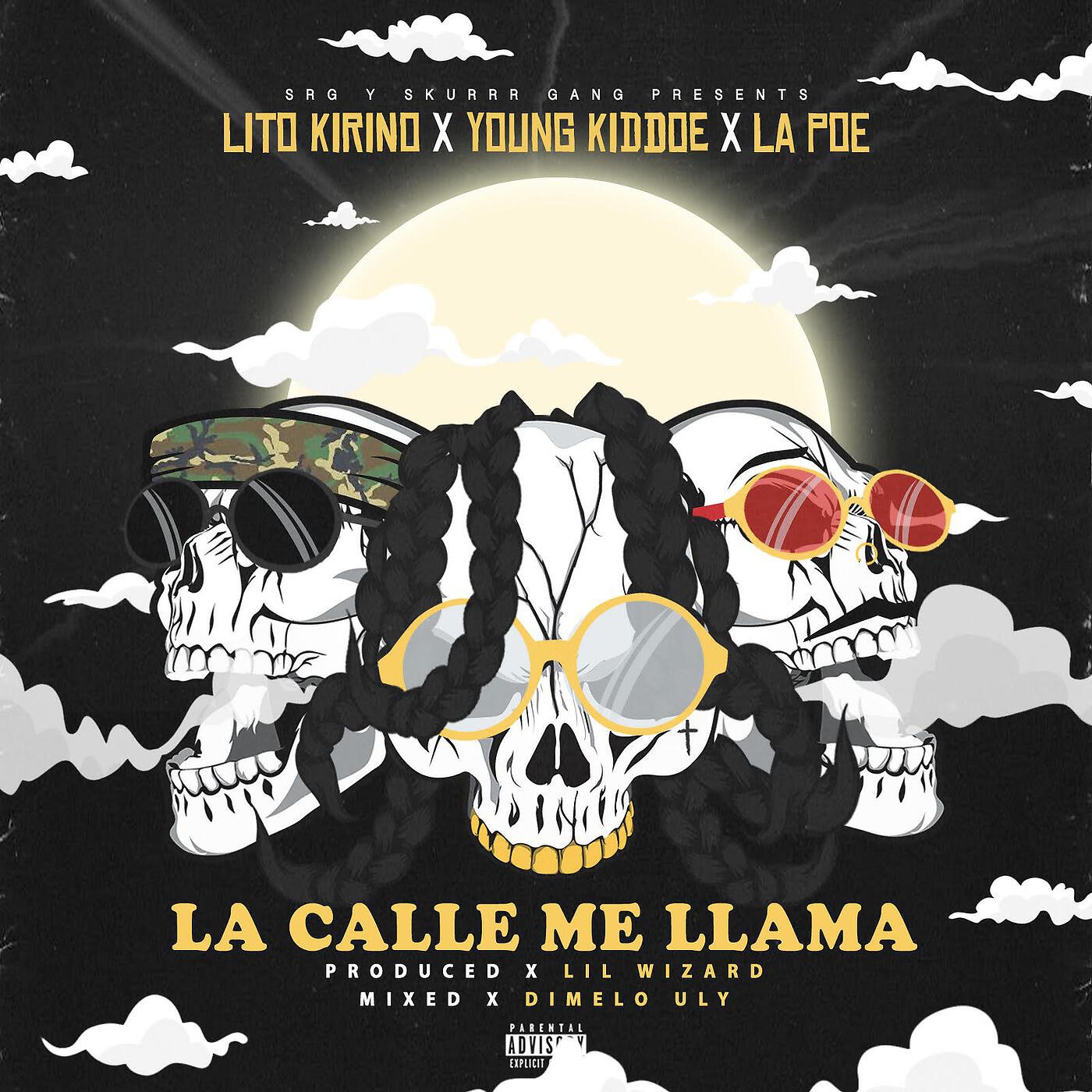 Young Kiddoe - La Calle Me Llama (feat. Lito Kirino & La Poe)