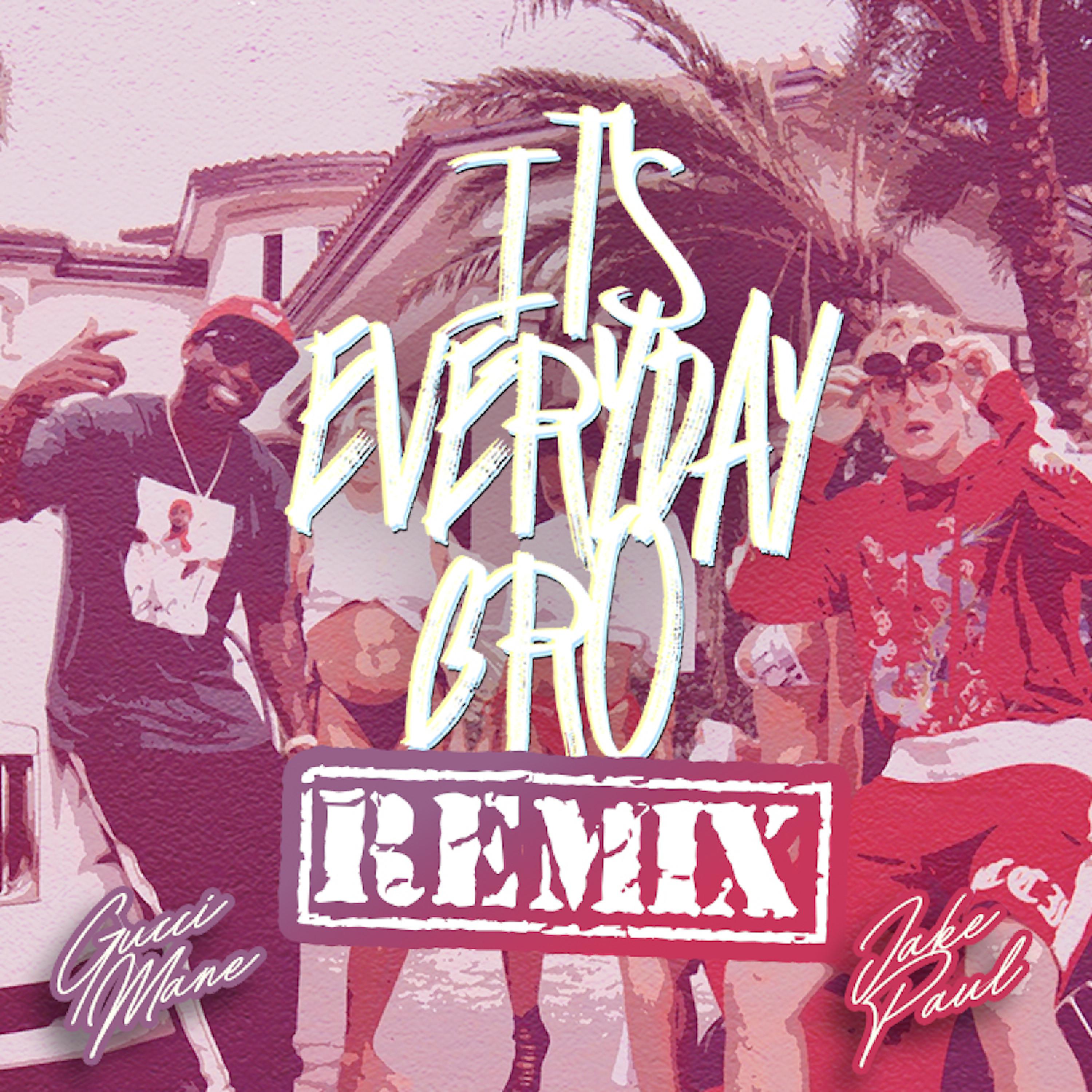 Постер альбома It's Everyday Bro (Remix) [feat. Gucci Mane]
