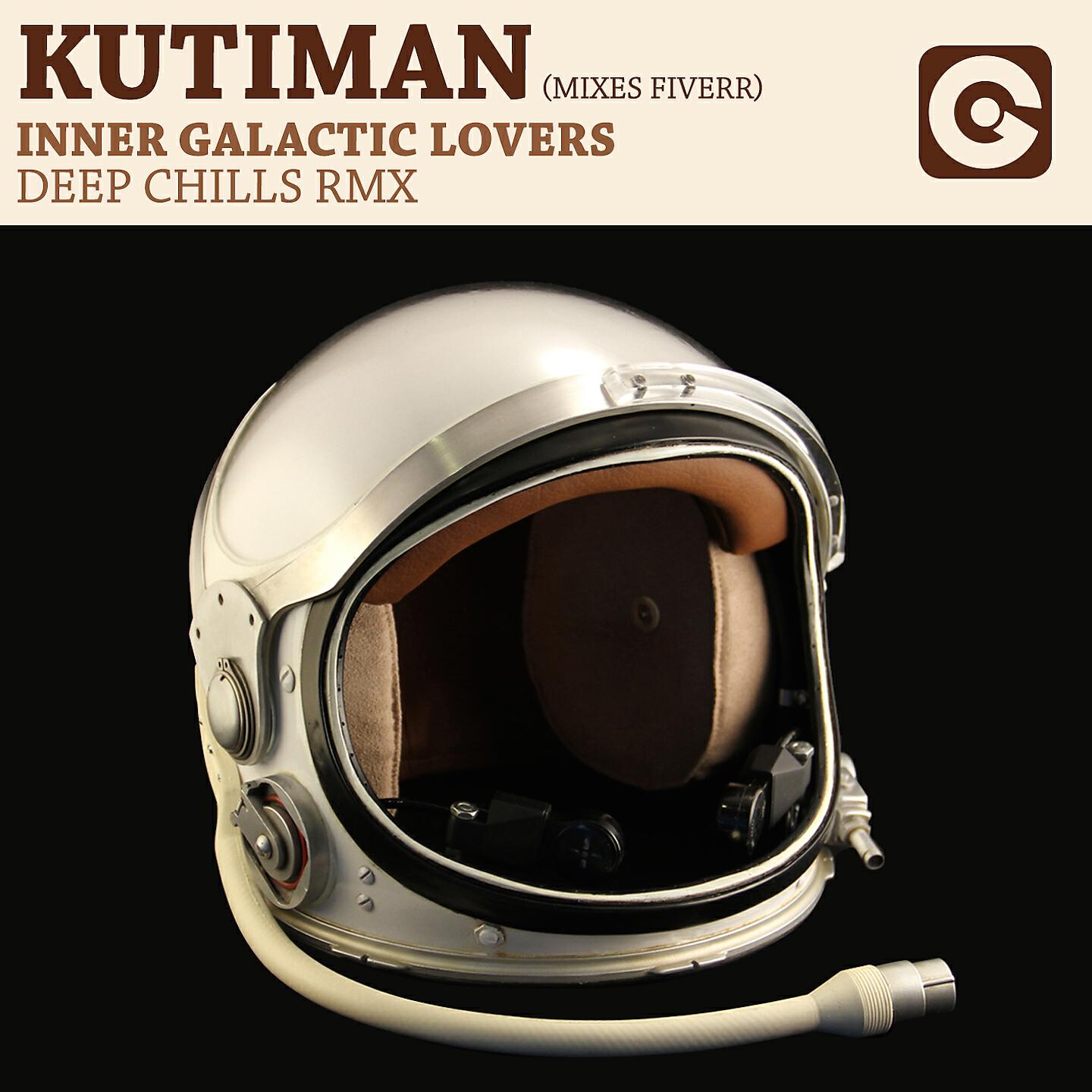 Kutiman - Inner Galactic Lovers (Kutiman Mixes Fiverr) (Deep Chills Extended Mix)