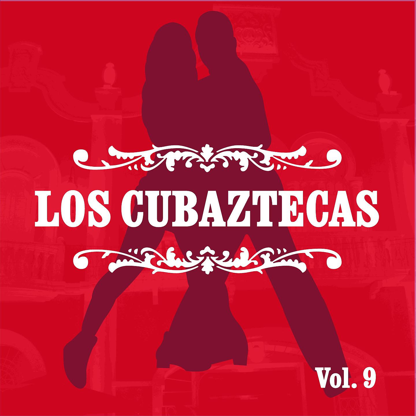 Постер альбома Los Cubaztecas, Vol. 9